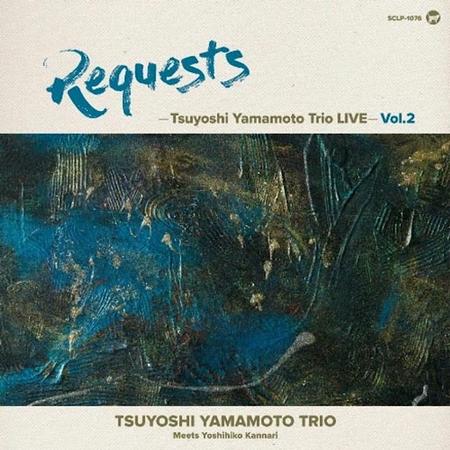 Tsuyoshi Yamamoto Trio - Requests: Tsuyoshi Yamamoto Trio Live Vol.2