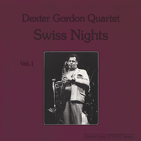 Dexter Gordon - Swiss Nights Vol. 1