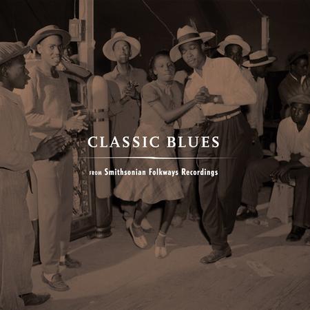 Various Artists - Classic Blues From Smithsonian Folkways