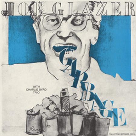 Joe Glazer - Garbage And Other Songs Of Our Time