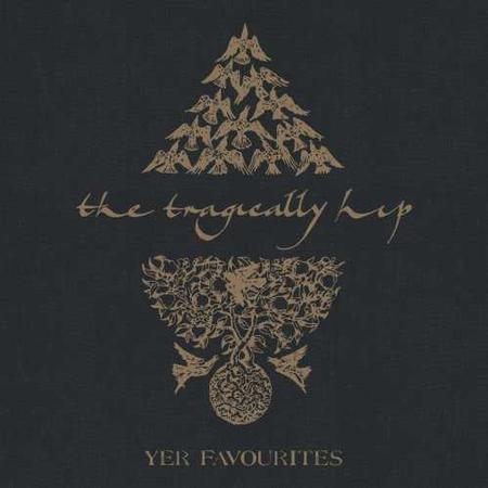 The Tragically Hip - Yer Favourites Volume 2