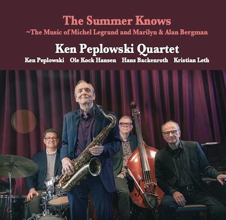 Ken Peplowski Quartet - The Summer Knows ~ The Music of Michel Legrand and Marilyn & Alan Bergman