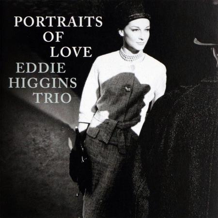 Eddie Higgins Trio - Portraits Of Love