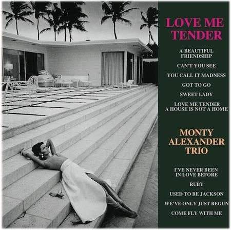 The Monty Alexander Trio - Love Me Tender