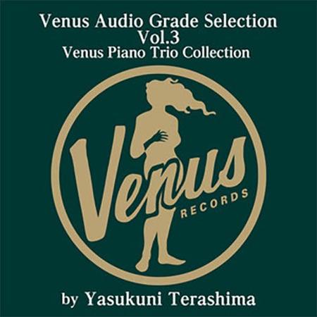 Various Artists - Venus Audio Grade Selection Vol. 3: Venus Piano Trio Collection by Yasukuni Terashima
