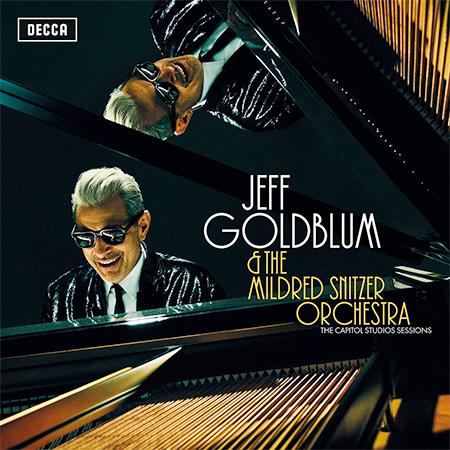 Jeff Goldblum and The Mildred Snitzer Orchestra - The Capitol Studios Sessions