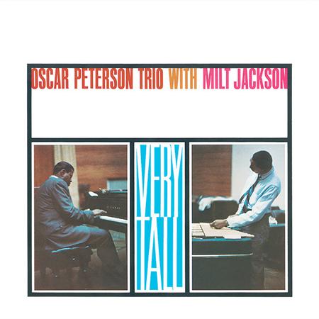 Oscar Peterson Trio with Milt Jackson - Very Tall