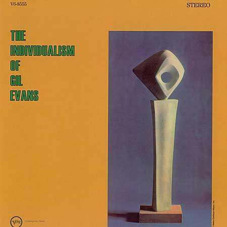 Gil Evans - The Individualism of Gil Evans