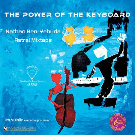 Nathan Ben-Yahuda & Astral Mixtape - The Power of the Keyboard
