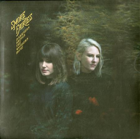 Smoke Fairies - Darkness Brings The Wonders Home