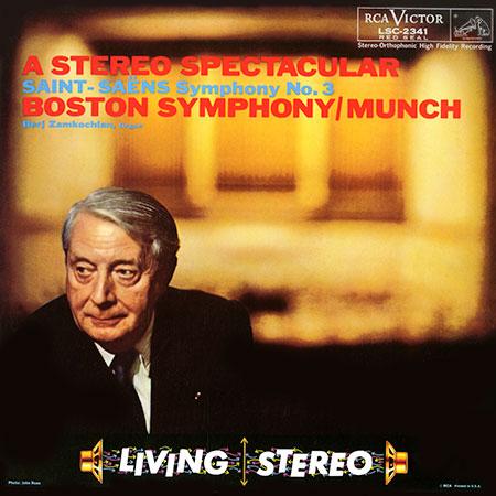Charles Munch - A Stereo Spectacular: Saint-Saens Symphony No.3 