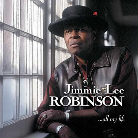 Jimmie Lee Robinson - All My Life
