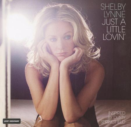 Shelby Lynne - Just A Little Lovin'