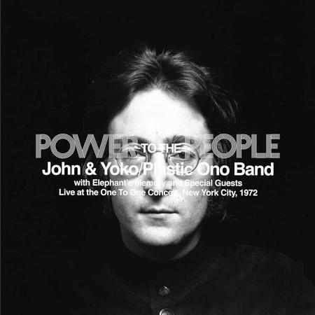 John & Yoko with Plastic Ono Band - Power to the People: Live at the One to One Concert