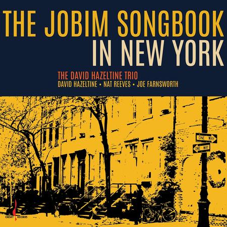 David Hazeltine Trio - The Jobim Songbook In New York