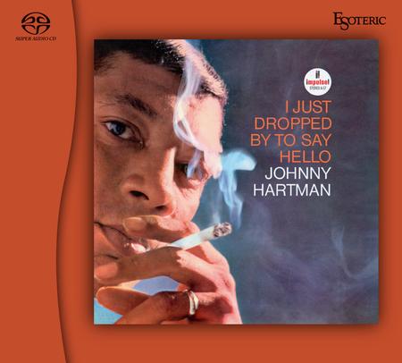 Johnny Hartman - I Just Dropped By To Say Hello