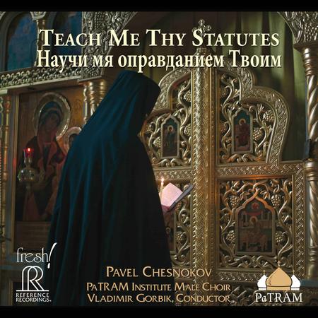 Pavel Chesnokov - Teach Me Thy Statutes/ PaTRAM Institute Male Choir/ Gorbik