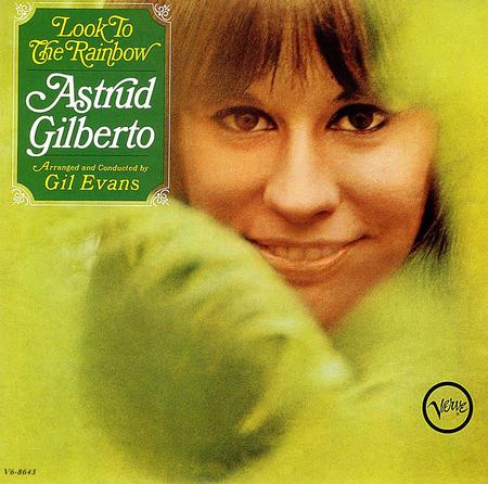 Astrud Gilberto - Look To The Rainbow