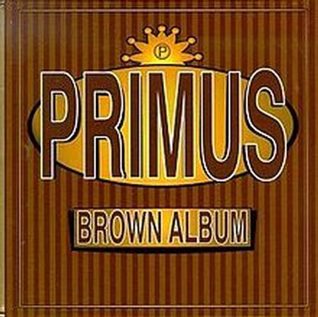 Primus - Brown Album