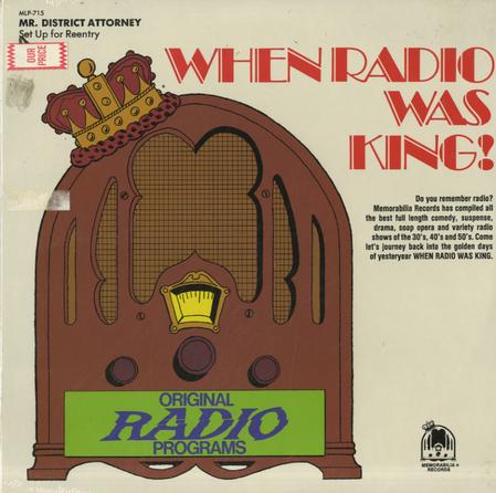 When Radio Was King - Mr. District Attorney