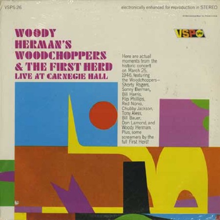 Woody Herman's Woodchoppers & The First Herd - Live At Carnegie Hall