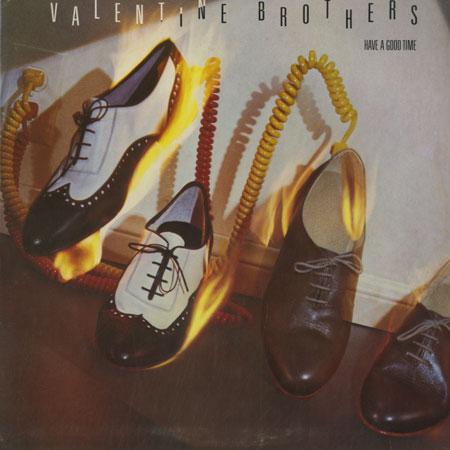 The Valentine Brothers - Have A Good Time
