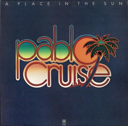 Pablo Cruise - A Place In The Sun