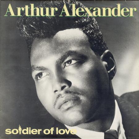 Arthur Alexander - Soldier Of Love