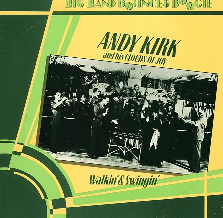 Andy Kirk and His Clouds Of Joy - Walkin' & Swingin'
