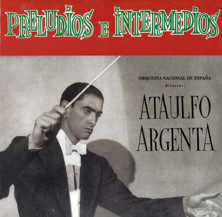 Ataulfo Argenta - Preludios E. Intermedios