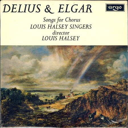 The Louis Halsey Singers - Delius and Elgar Partsongs