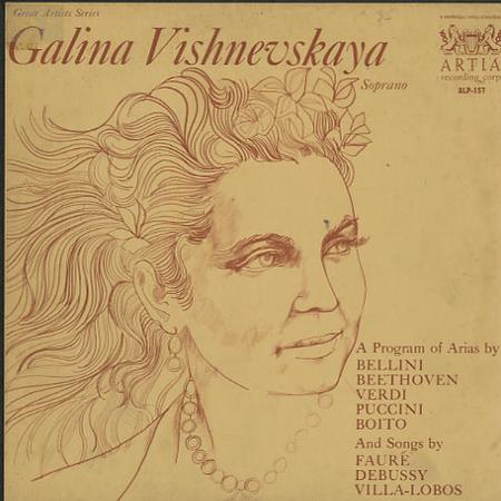 Galina Vishnevskaya - A Galina Vishnevskaya Recital