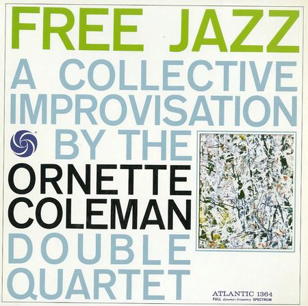 Ornette Coleman Double Quartet - Free Jazz