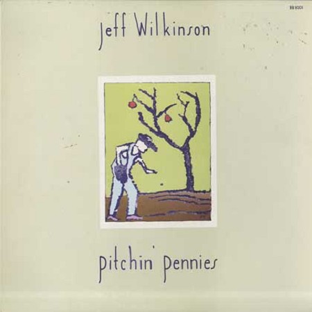 Jeff Wilkinson - Pitchin' Pennies