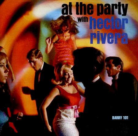 Hector Rivera - At The Party With Hector Rivera