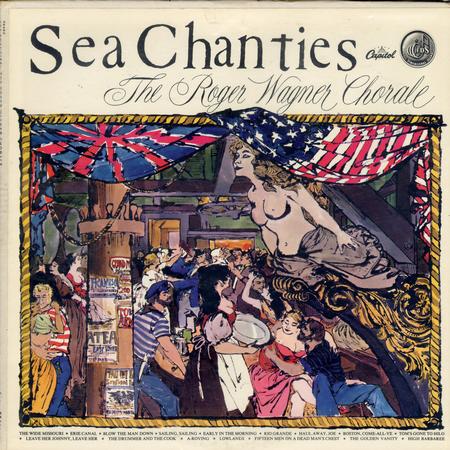 The Roger Wagner Chorale - Sea Chanties