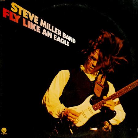 Steve Miller Band - Fly Like An Eagle