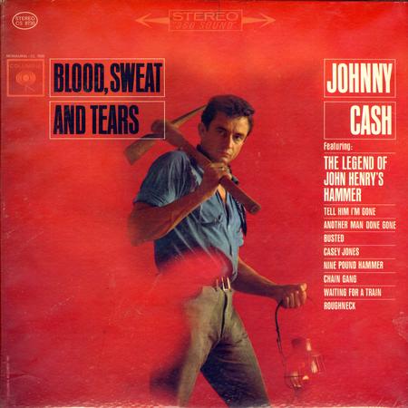 Johnny Cash - Blood, Sweat And Tears