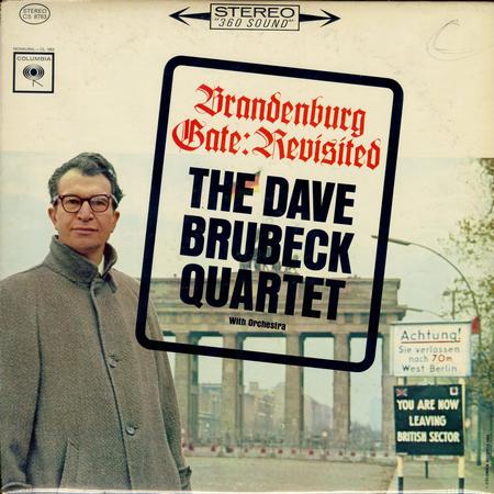 The Dave Brubeck Quartet - Brandenburg Gate: Revisited