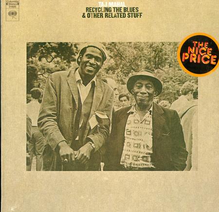 Taj Mahal - Recycling The Blues & Other Related Stuff