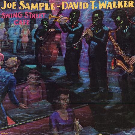 Joe Sample & David T.Walker - Swing Street Cafe