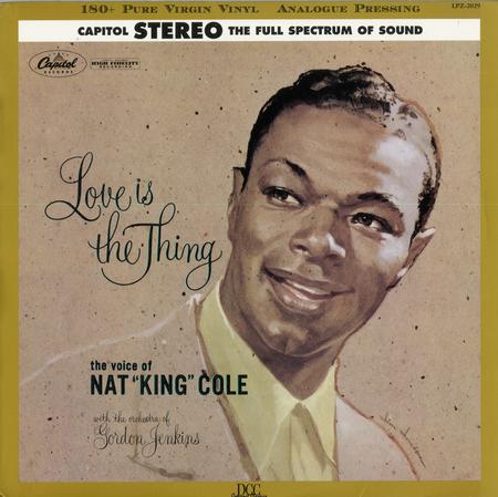 Nat 'King' Cole - Love Is The Thing