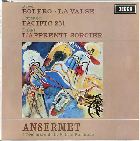 Ansermet, L'orch. De la Suisse Romande - Ravel: Bolero, La Valse--Honegger: Pacific 231--Dukas: L'Apprenti Sorcier