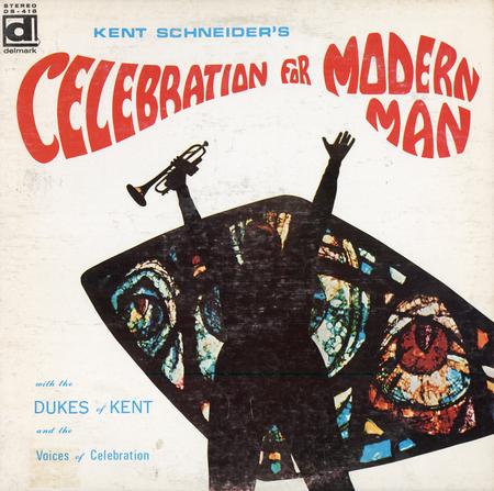 Kent Schneider and Dukes Of Kent - Celebration For Modern Man