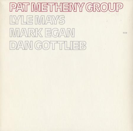 Pat Metheny Group - Pat Metheny Group