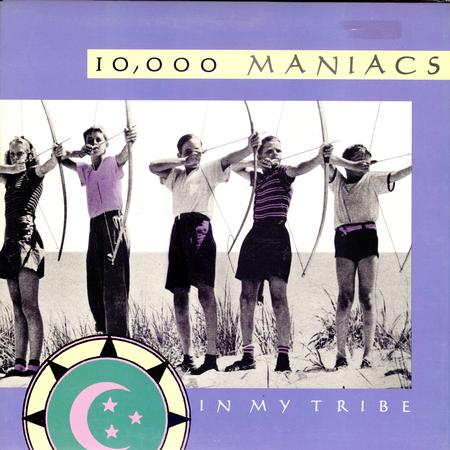10,000 Maniacs - In My Tribe
