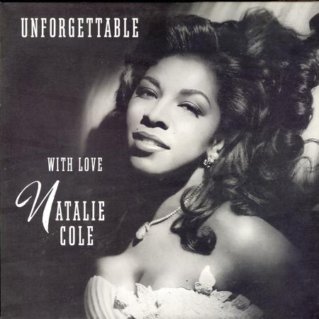 Natalie Cole - Unforgettable With Love