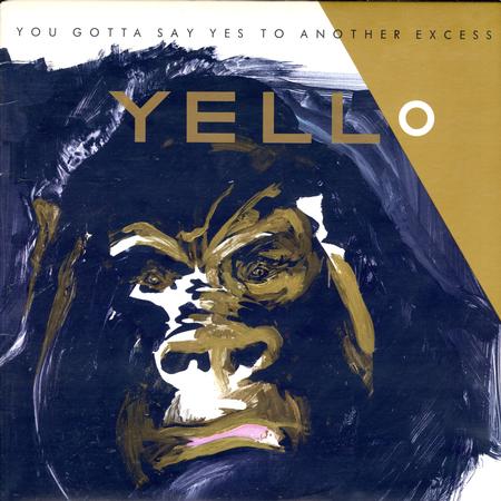 Yello - You Gotta Say Yes To Another Excess