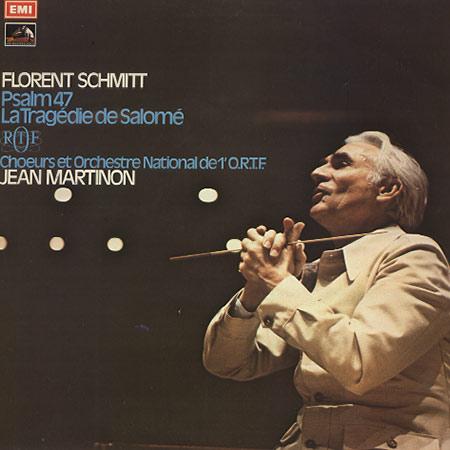Martinon, Orch. Natl. de l'ORTF - Schmitt: Psalm 47, La Tragedie de Salome