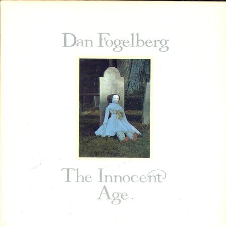 Dan Fogelberg - The Innocent Age